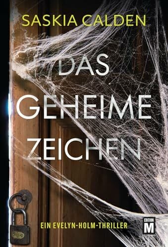 Das geheime Zeichen (Ein Evelyn-Holm-Thriller, Band 3)