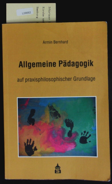 Allgemeine Pädagogik: auf praxisphilosophischer Grundlage