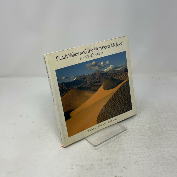 Death Valley and the Northern Mojave: A Visitor's Guide
