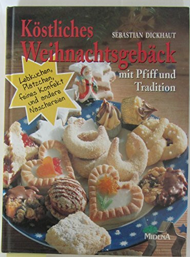 Köstliches Weihnachtsgebäck mit Pfiff und Tradition
