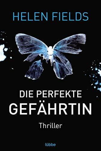 Die perfekte Gefährtin: Thriller (Luc Callanach und Ava Turner, Band 1)