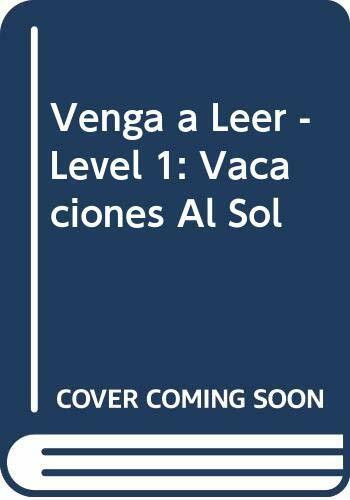 Venga a Leer - Level 1: Vacaciones Al Sol