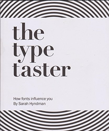 The Type Taster: How Fonts Influence You