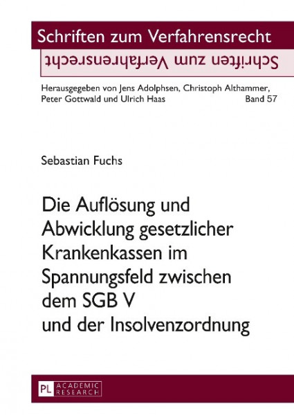 Die Auflösung und Abwicklung gesetzlicher Krankenkassen im Spannungsfeld zwischen dem SGB V und der