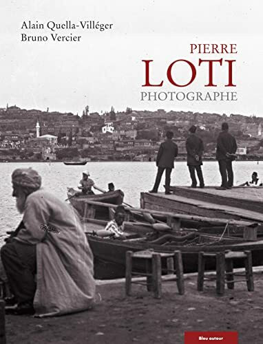 Pierre Loti photographe