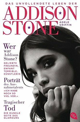 Das unvollendete Leben der Addison Stone: Deutsche Erstausgabe