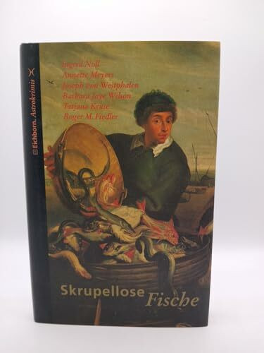 Skrupellose Fische (Eichborn Astrokrimis)