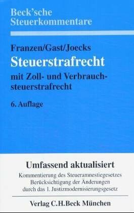 Steuerstrafrecht: Mit Steuerordnungswidrigkeiten und Verfahrensrecht. Kommentar §§ 369-412 AO, § 32 ZollVG, Rechtsstand: 20000701