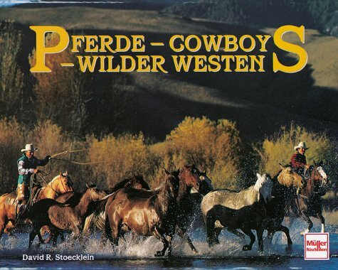 Pferde, Cowboys, Wilder Westen