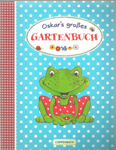 Oskars großes Gartenbuch (Kreativ- und Sachbücher)