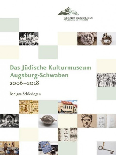 Das Jüdische Kulturmuseum Augsburg-Schwaben 2006-2018