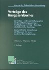 Verträge des Baugesetzbuches. Vorhaben- und Erschliessungsplan mit Durchführungsvertrag - Erschliessungsvertrag - Sonstige städtebauliche Verträge. ... mit Mustern für eine moderne Bauleitplanung