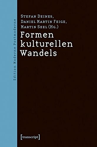 Formen kulturellen Wandels (Edition Moderne Postmoderne)