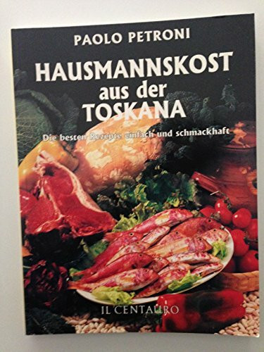 Hausmannkost aus der Toskana