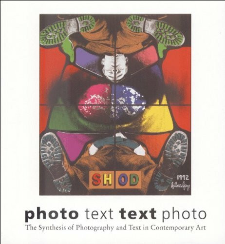 Foto text text foto. Synthese von Fotografie und Text in der Gegenwartskunst