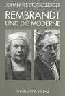 Rembrandt und die Moderne. Der Dialog mit Rembrandt in der deutschen Kunst um 1900