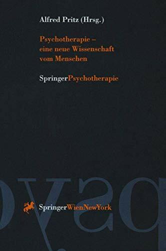 Psychotherapie - eine neue Wissenschaft vom Menschen (German Edition)