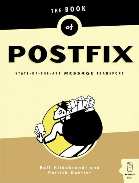 The Book of Postfix: State-of-the-Art Message Transport