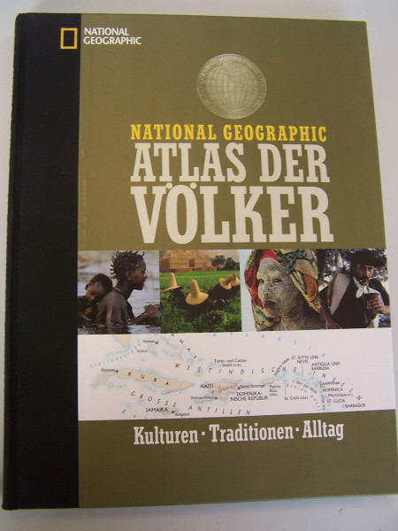 Atlas der Völker. Kulturen, Traditionen, Alltag