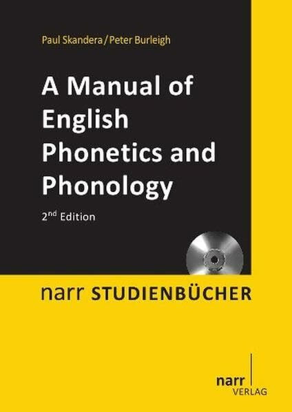 A Manual of English Phonetics and Phonology: Twelve Lessons with an Integrated Course in Phonetic Transcription (Narr Studienbücher)