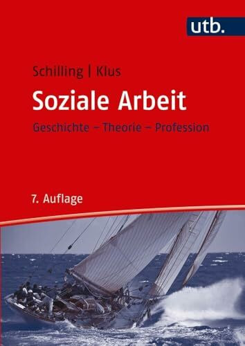 Soziale Arbeit: Geschichte, Theorie, Profession (Studienbücher für soziale Berufe)