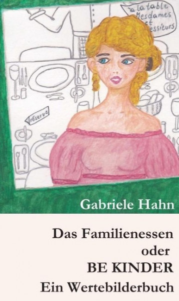 Das Familienessen oder BE KINDER