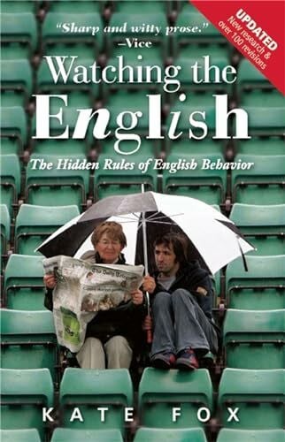 Watching the English: The Hidden Rules of English Behaviour