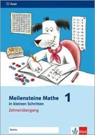 Meilensteine Mathematik in kleinen Schritten. Zehnerübergang