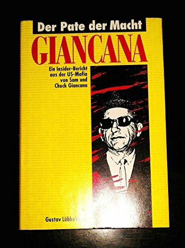 Giancana. Der Pate der Macht: Ein Insiderbericht aus der US-Mafia