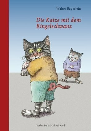 Die Katze mit dem Ringelschwanz: Bayerische Fabeln