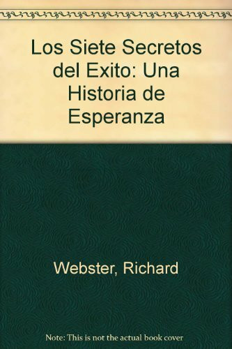 Los Siete Secretos del Exito: Una Historia de Esperanza