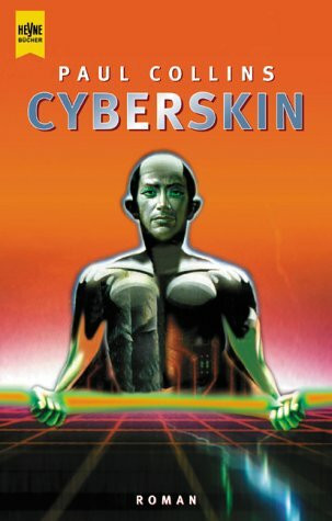 Cyberskin: Science Fiction Roman. Aus d. Austral. v. Mike Noris