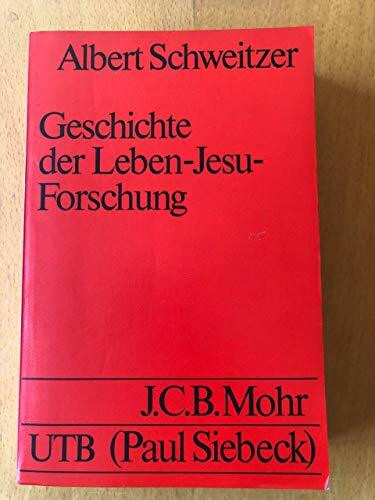 Geschichte der Leben-Jesu-Forschung.