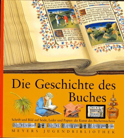 Die Geschichte des Buches (Meyers Jugendbibliothek)