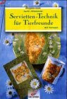 Brunnen-Reihe, Servietten-Technik für Tierfreunde