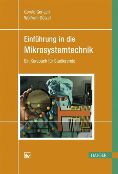 Einführung in die Mikrosystemtechnik: Ein Kursbuch für Studierende
