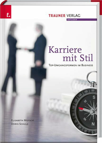 Karriere mit Stil: Top-Umgangsformen im Business