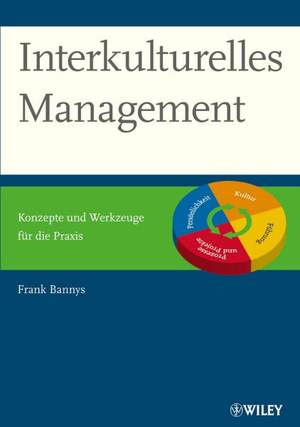 Interkulturelles Management: Konzepte und Werkzeuge für die Praxis