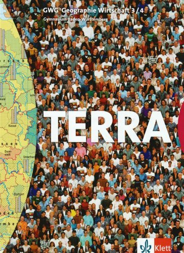 TERRA GWG Geographie Wirtschaft 3/4. Ausgabe BW, HB Gymnasium: Schülerbuch Klasse 7/8