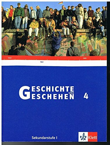 Geschichte und Geschehen 4. Ausgabe Baden-Württemberg Gymnasium: Schulbuch Klasse 9 (Geschichte und Geschehen. Sekundarstufe I)
