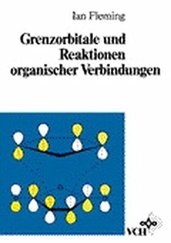 Grenzorbitale und Reaktionen organischer Verbindungen (chemie paperback)