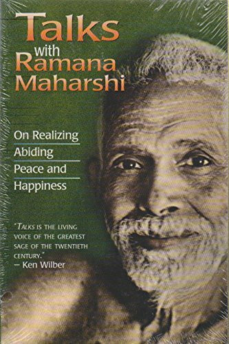 Talks With Ramana Maharshi: On Realizing Abiding Peace and Happiness