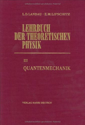 Lehrbuch der theoretischen Physik, 10 Bde., Bd.3, Quantenmechanik