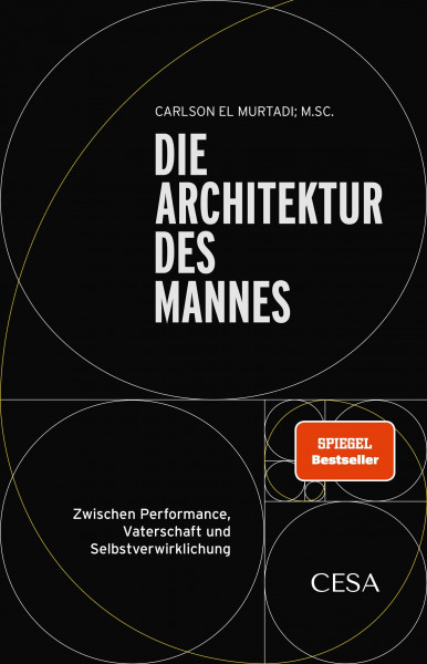 Die Architektur des Mannes: Zwischen Performance, Vaterschaft und Selbstverwirklichung