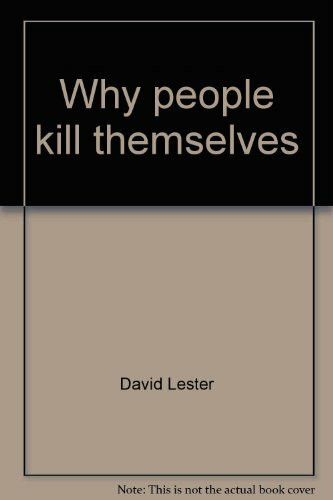 Why people kill themselves;: A summary of research findings on suicidal behavior