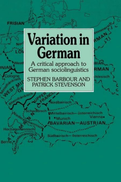 Variation in German: A Critical Approach to German Sociolinguistics