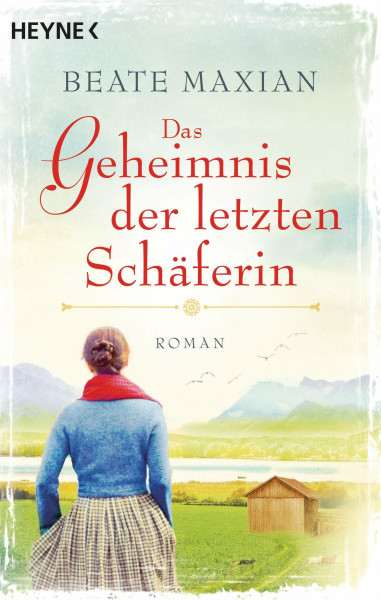 Das Geheimnis der letzten Schäferin: Roman