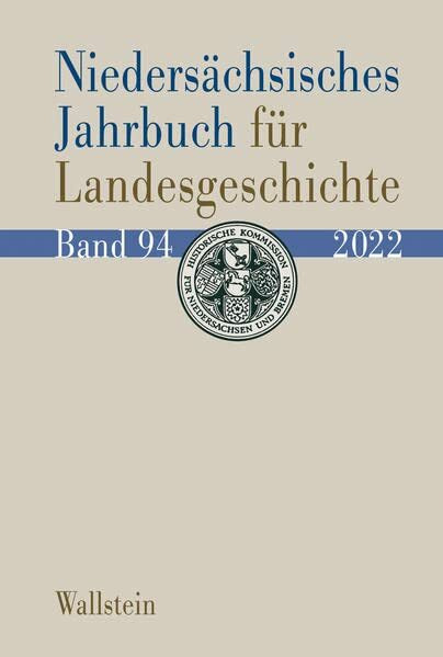Niedersächsisches Jahrbuch für Landesgeschichte: Neue Folge der »Zeitschrift des Historischen Vereins für Niedersachsen«