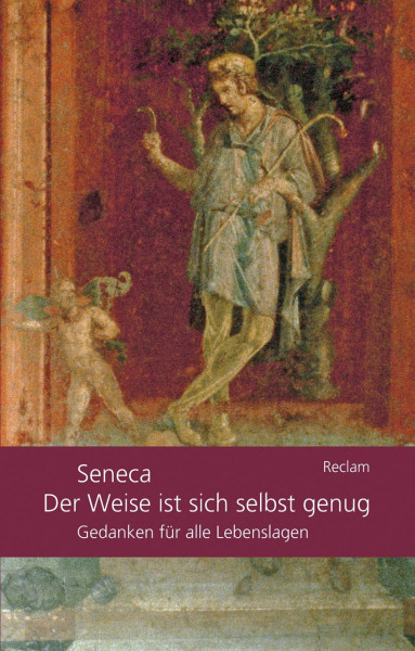 Der Weise ist sich selbst genug: Gedanken für alle Lebenslagen