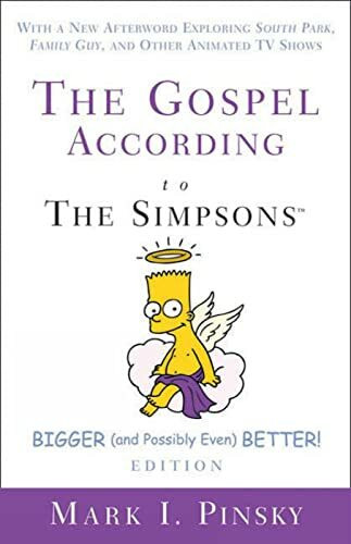 Westminster Pr The Gospel According To The Simpsons, Bigger And Possibly Even Better! Edition, With A New Aft...